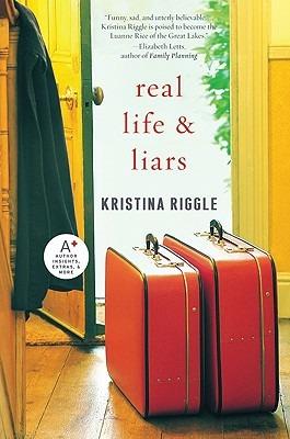 Real Life & Liars - Kristina Riggle - cover