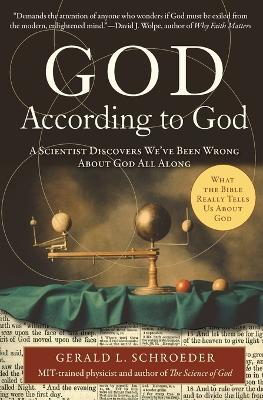 God According to God: A Scientist Discovers We've Been Wrong About God A ll Along - Gerald Schroeder - cover