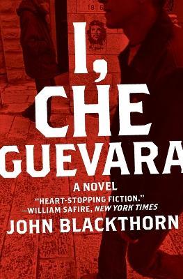 I, Che Guevara - John Blackthorn - cover