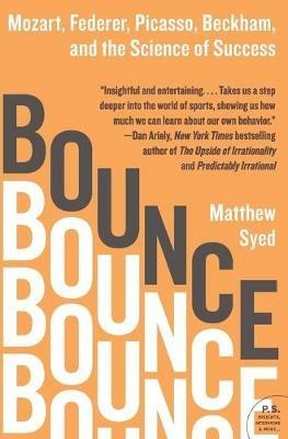 Bounce: Mozart, Federer, Picasso, Beckham, and the Science of Success - Matthew Syed - cover