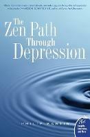 The Zen Path Through Depression - Philip Martin - cover