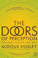 THE DOORS OF PERCEPTION AND HEAVEN AND HELL
