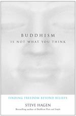 Buddhism Is Not What You Think