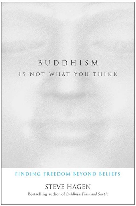 Buddhism Is Not What You Think