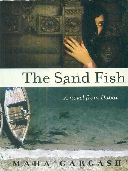 The Sand Fish: A Novel from Dubai - Maha Gargash - 2
