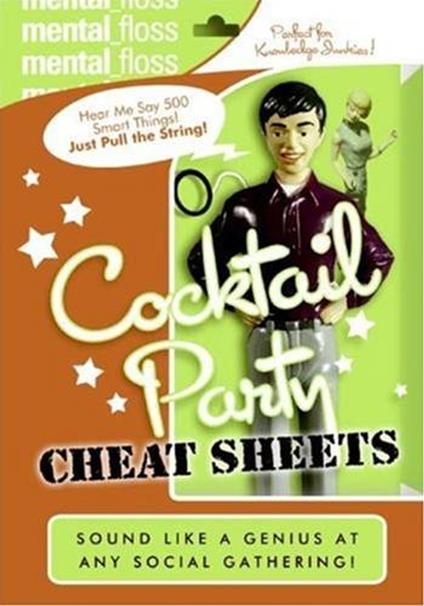 Mental Floss: Cocktail Party Cheat Sheets