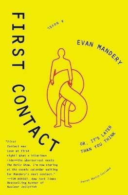 First Contact: Or, It's Later Than You Think - Evan Mandery - cover