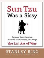 Sun Tzu Was a Sissy