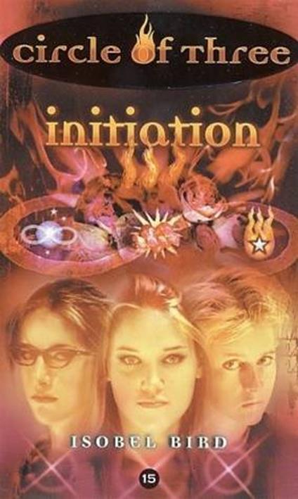 Circle of Three #15: Initiation - Isobel Bird - ebook