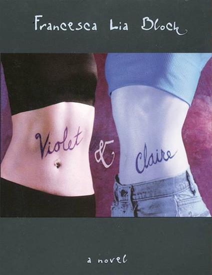 Violet & Claire - Francesca Lia Block - ebook