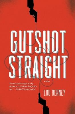 Gutshot Straight: A Novel - Lou Berney - cover