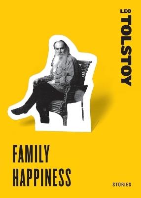 Family Happiness: Stories - Leo Tolstoy - cover