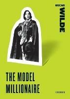 The Model Millionaire: Stories - Oscar Wilde - cover