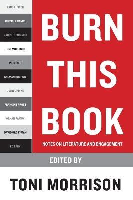 Burn This Book: Notes on Literature and Engagement - Toni Morrison - cover