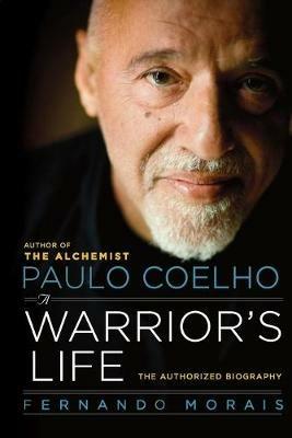 Paulo Coelho: A Warrior's Life - Fernando Morais - cover