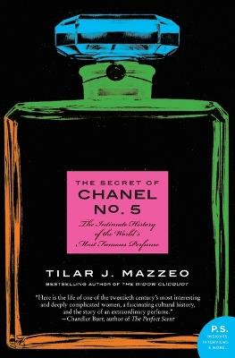 The Secret of Chanel No. 5: The Intimate History of the World's Most Famous Perfume - Tilar J Mazzeo - cover
