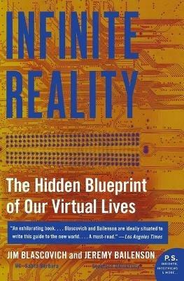 Infinite Reality: The Hidden Blueprint of Our Virtual Lives - Jim Blascovich,Jeremy Bailenson - cover