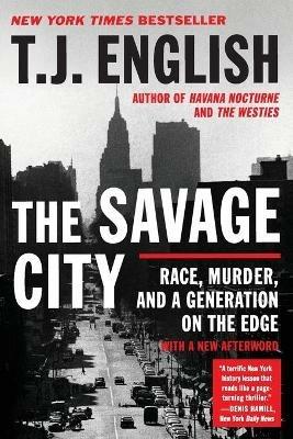 The Savage City - T J English - cover