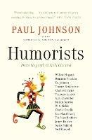 Humorists: From Hogarth to Noel Coward - Paul Johnson - cover
