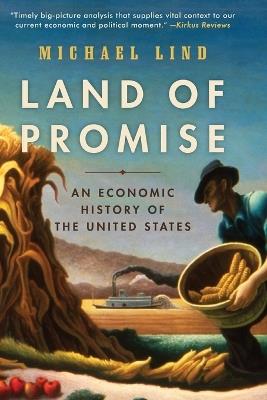 Land of Promise: An Economic History of the United States - Michael Lind - cover