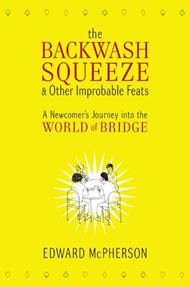 The Backwash Squeeze and Other Improbable Feats