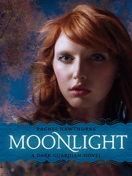 Dark Guardian #1: Moonlight - Hawthorne Rachel - ebook