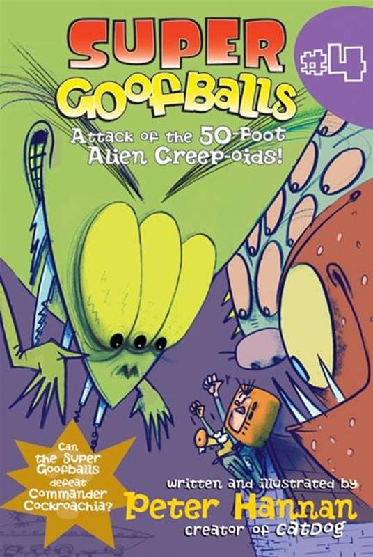 Super Goofballs, Book 4: Attack of the 50-Foot Alien Creep-oids! - Peter Hannan - ebook