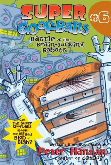 Super Goofballs, Book 6: Battle of the Brain-Sucking Robots - Peter Hannan - ebook