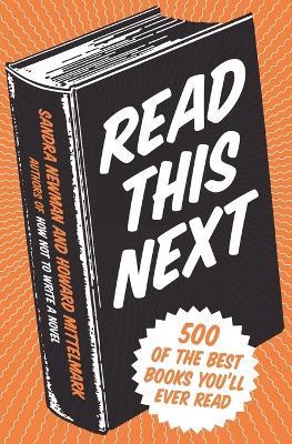 Read This Next: Your (500) New Favorite Book(s) - Howard Mittelmark,Sandra Newman - cover