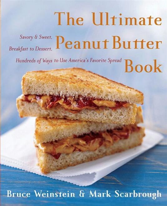 The Ultimate Peanut Butter Book