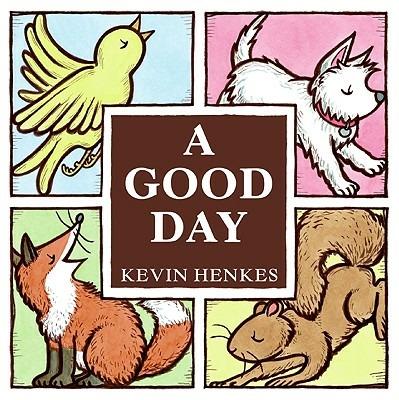 A Good Day Board Book - Kevin Henkes - cover