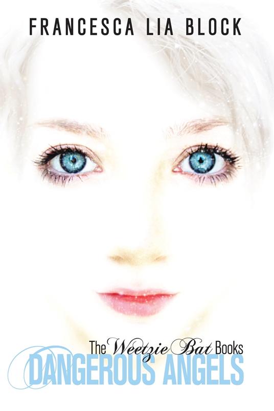 Dangerous Angels - Francesca Lia Block - ebook