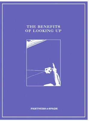 The Benefits of Looking Up - Partners & Spade - cover