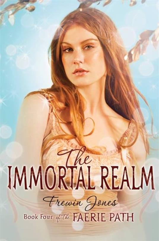 The Faerie Path #4: The Immortal Realm - Frewin Jones - ebook