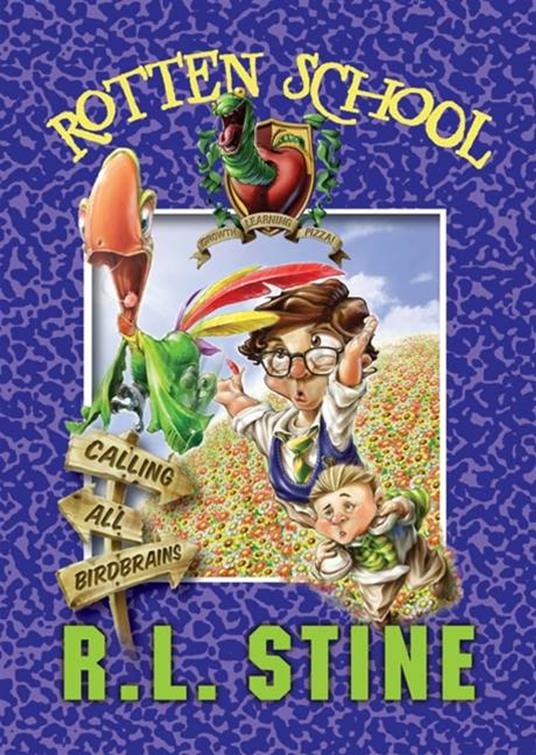 Rotten School #15: Calling All Birdbrains - R. L. Stine,Trip Park - ebook