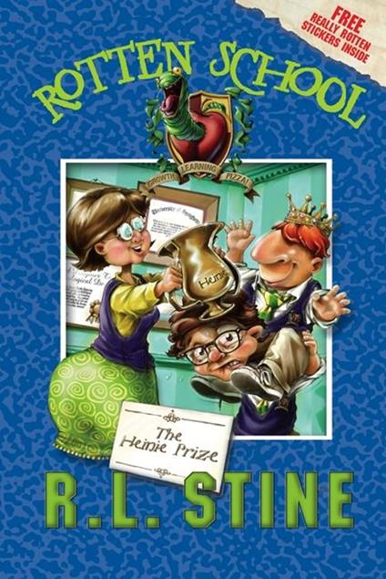 Rotten School #6: The Heinie Prize - R. L. Stine,Trip Park - ebook