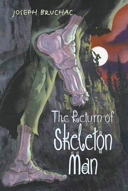 The Return of Skeleton Man - Joseph Bruchac,Sally Wern Comport - ebook