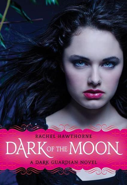 Dark Guardian #3: Dark of the Moon - Hawthorne Rachel - ebook
