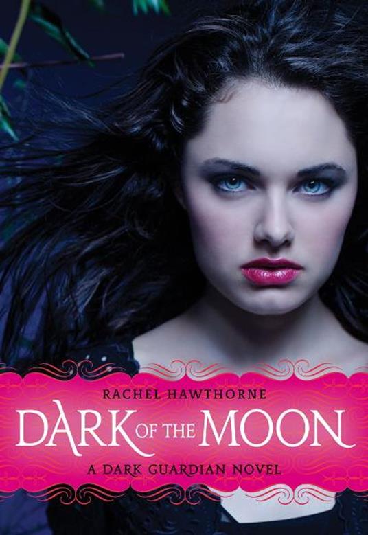 Dark Guardian #3: Dark of the Moon - Hawthorne Rachel - ebook