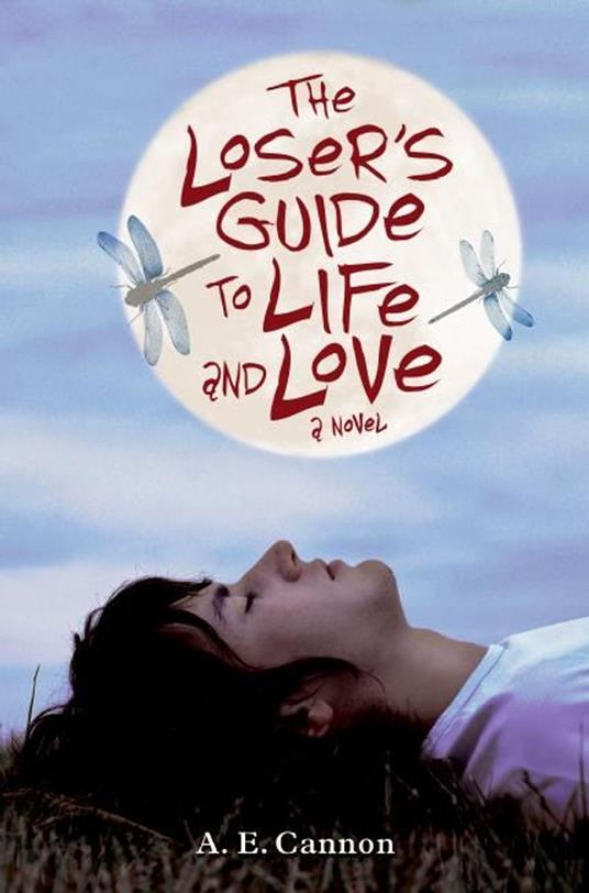 The Loser's Guide to Life and Love - A. E. Cannon - ebook