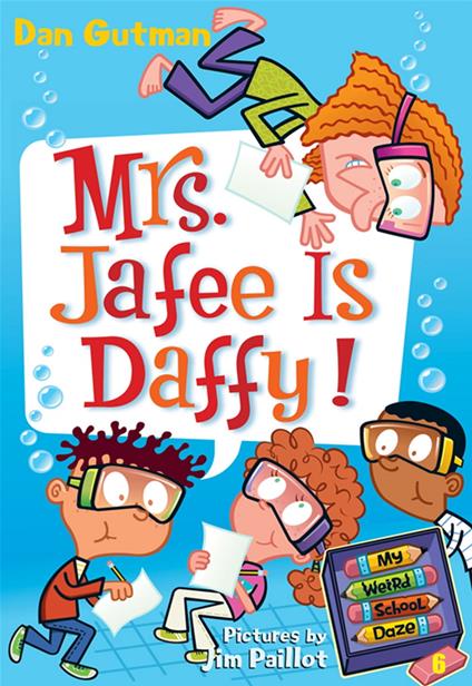 My Weird School Daze #6: Mrs. Jafee Is Daffy! - Dan Gutman,Jim Paillot - ebook