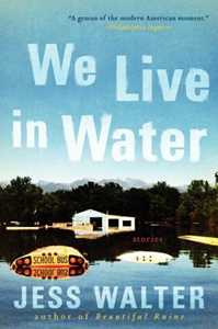 Libro in inglese We Live in Water: Stories Jess Walter