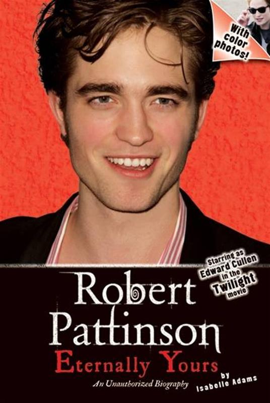 Robert Pattinson - Adams Isabelle,Amy Howe - ebook