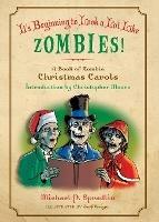 It's Beginning to Look a Lot Like Zombies!: A Book of Zombie Christmas Carols - Michael P. Spradlin - cover