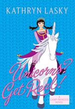 Camp Princess 2: Unicorns? Get Real!