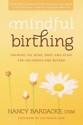 Mindful Birthing - Nancy Bardacke - cover