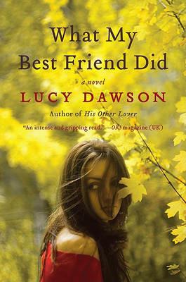 What My Best Friend Did - Lucy Dawson - cover