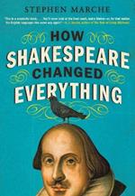 How Shakespeare Changed Everything