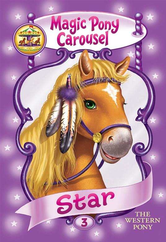Magic Pony Carousel #3: Star the Western Pony - Poppy Shire,Ron Berg - ebook
