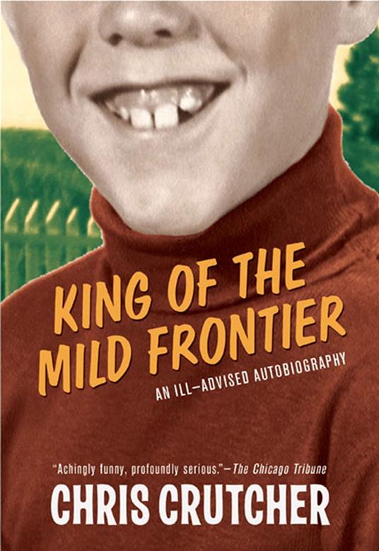 King of the Mild Frontier - Chris Crutcher - ebook